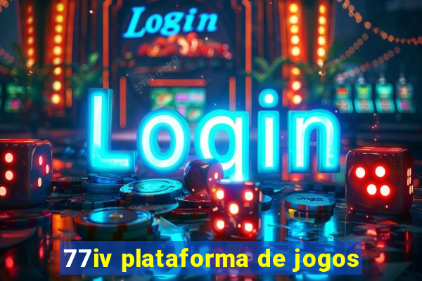 77iv plataforma de jogos